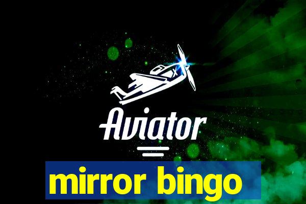 mirror bingo