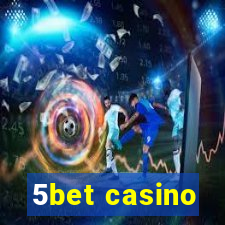 5bet casino