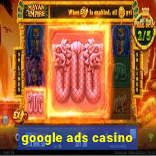 google ads casino