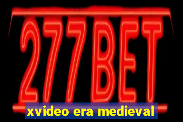 xvideo era medieval