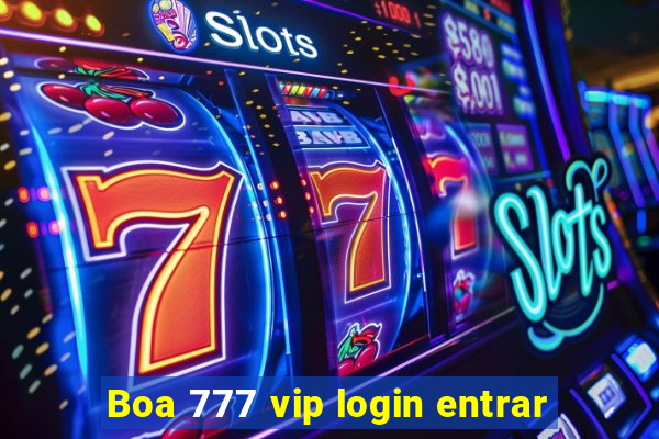 Boa 777 vip login entrar