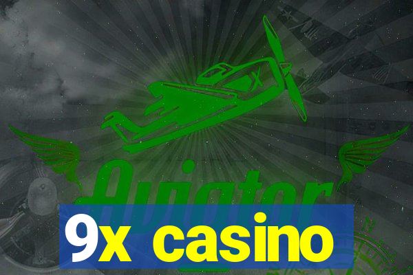 9x casino