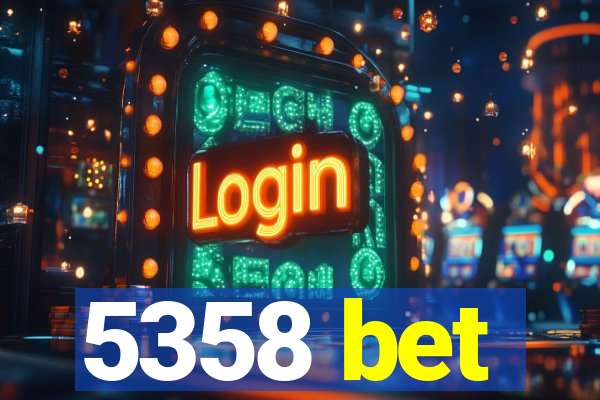 5358 bet