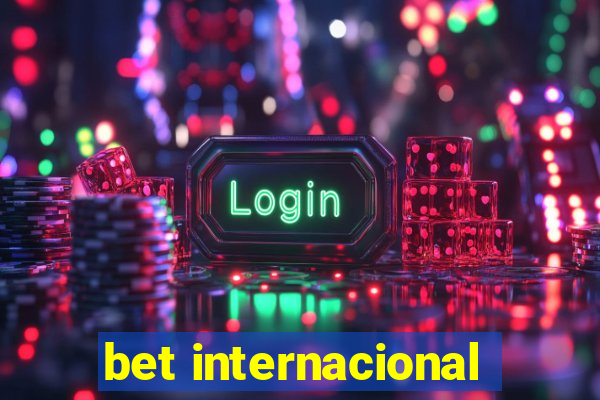 bet internacional