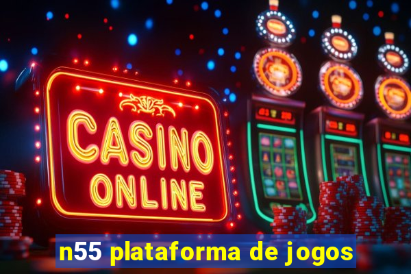 n55 plataforma de jogos