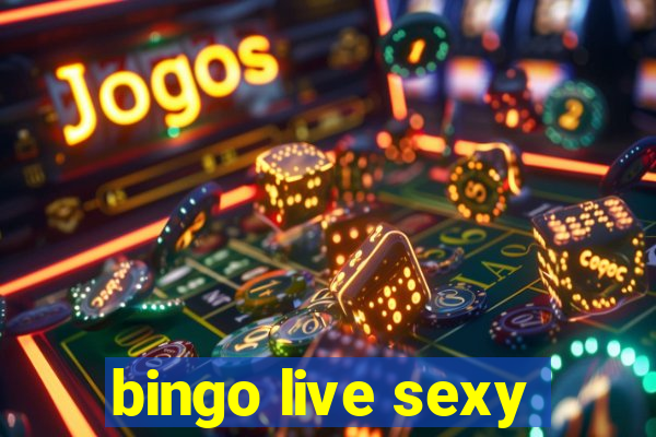 bingo live sexy