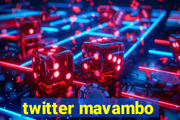 twitter mavambo