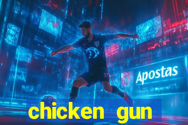 chicken gun dinheiro infinito