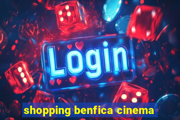 shopping benfica cinema