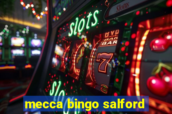 mecca bingo salford