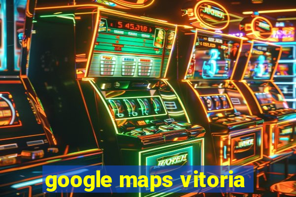 google maps vitoria