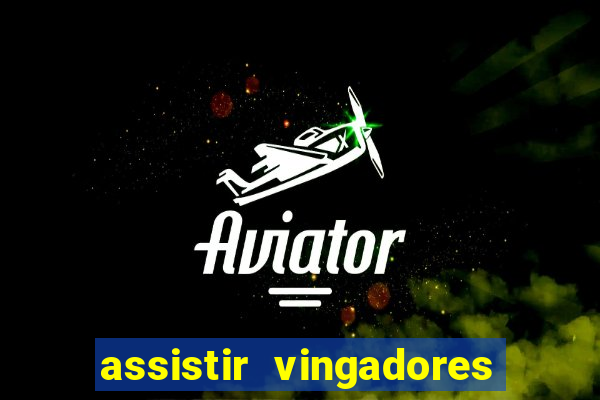 assistir vingadores ultimato filme completo dublado google drive