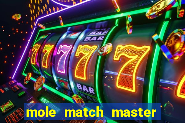 mole match master ganha dinheiro