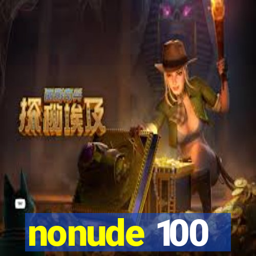 nonude 100