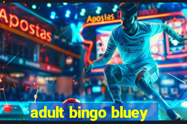 adult bingo bluey