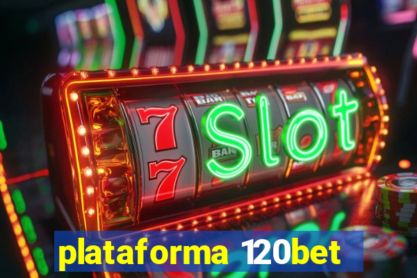 plataforma 120bet