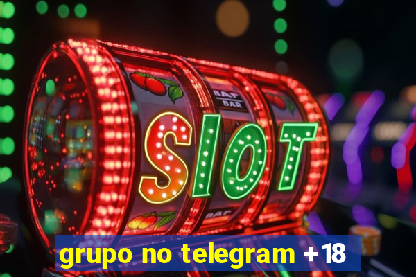 grupo no telegram +18