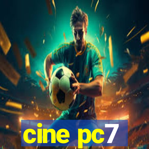 cine pc7