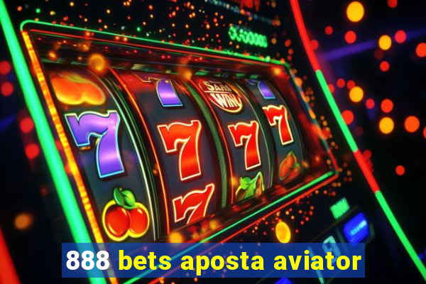 888 bets aposta aviator