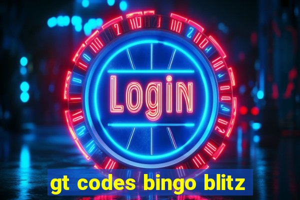 gt codes bingo blitz