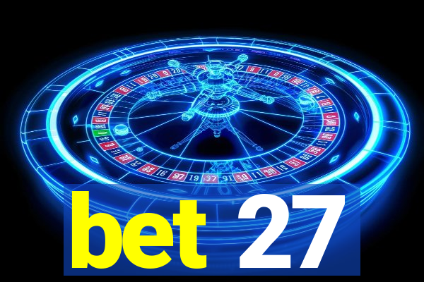 bet 27