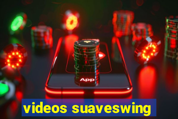 videos suaveswing