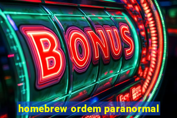 homebrew ordem paranormal