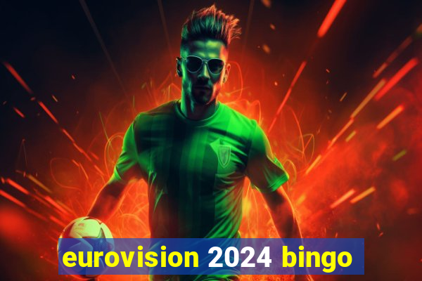 eurovision 2024 bingo