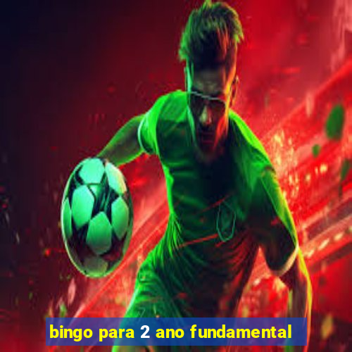 bingo para 2 ano fundamental