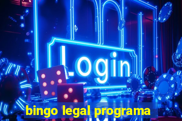 bingo legal programa