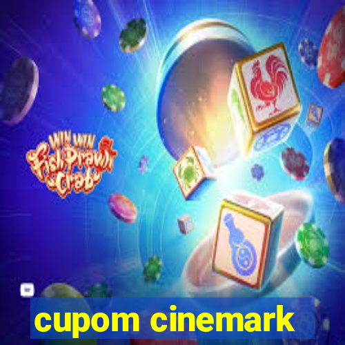 cupom cinemark