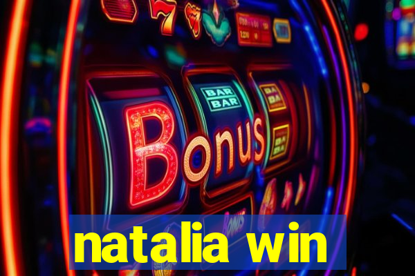 natalia win