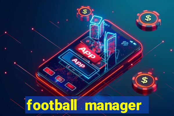 football manager 2024 crack