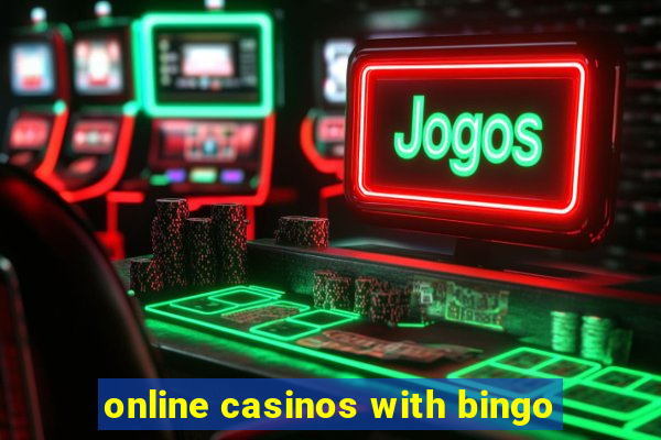 online casinos with bingo