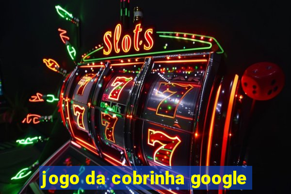 jogo da cobrinha google