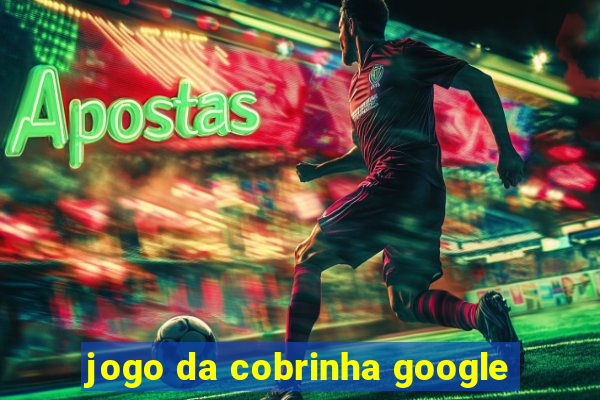 jogo da cobrinha google