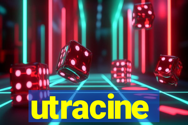 utracine