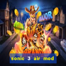 sonic 3 air mod extra slot shadow