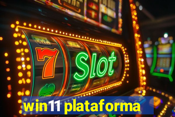 win11 plataforma