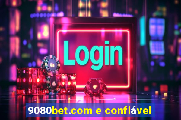 9080bet.com e confiável