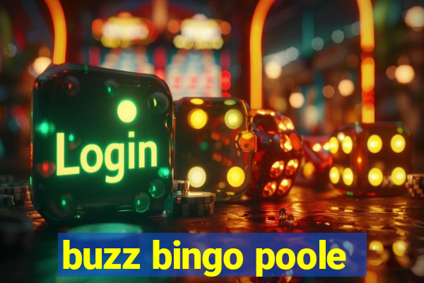 buzz bingo poole