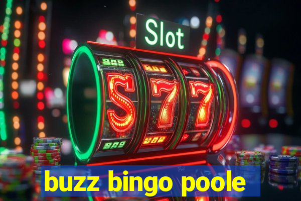 buzz bingo poole