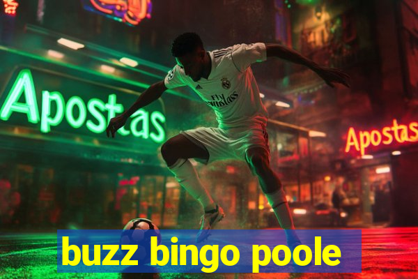 buzz bingo poole