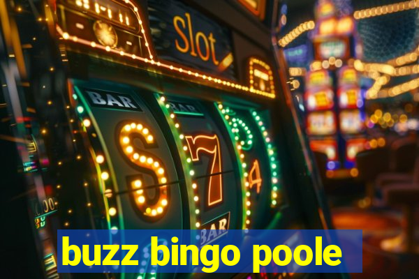 buzz bingo poole