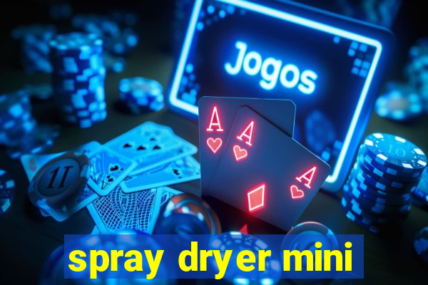 spray dryer mini