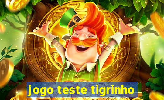 jogo teste tigrinho