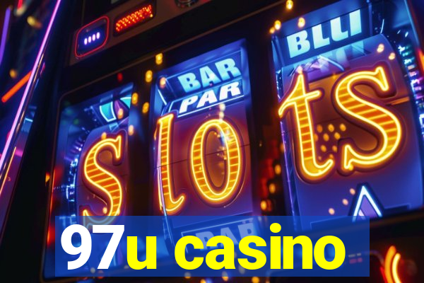 97u casino