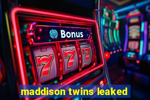 maddison twins leaked