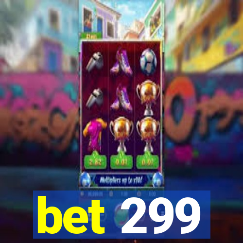 bet 299