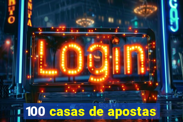 100 casas de apostas